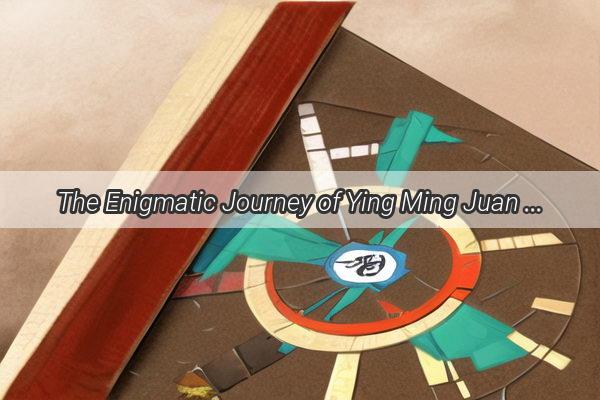 The Enigmatic Journey of Ying Ming Juan Decoding Her Fate in the Stars